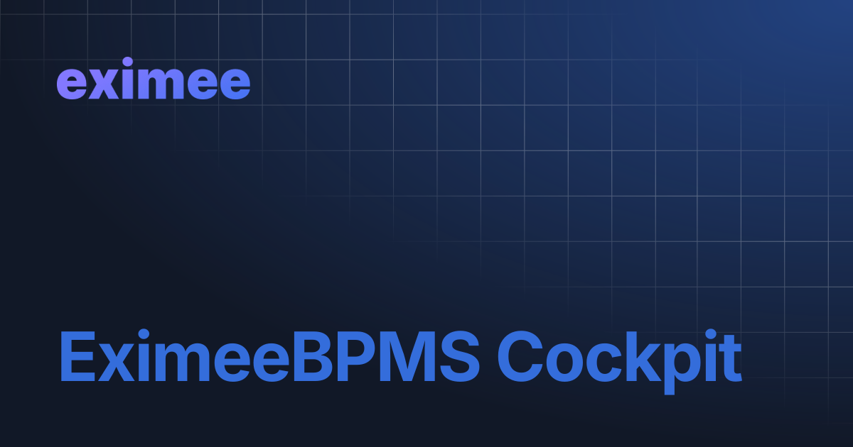 EximeeBPMS Cockpit | eximee Platform Docs
