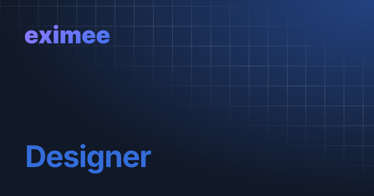 Designer | eximee Platform Docs