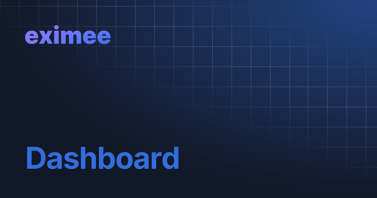Dashboard | eximee Platform Docs